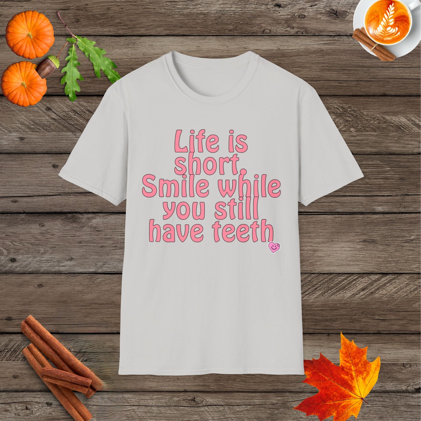 Life is Short Smile