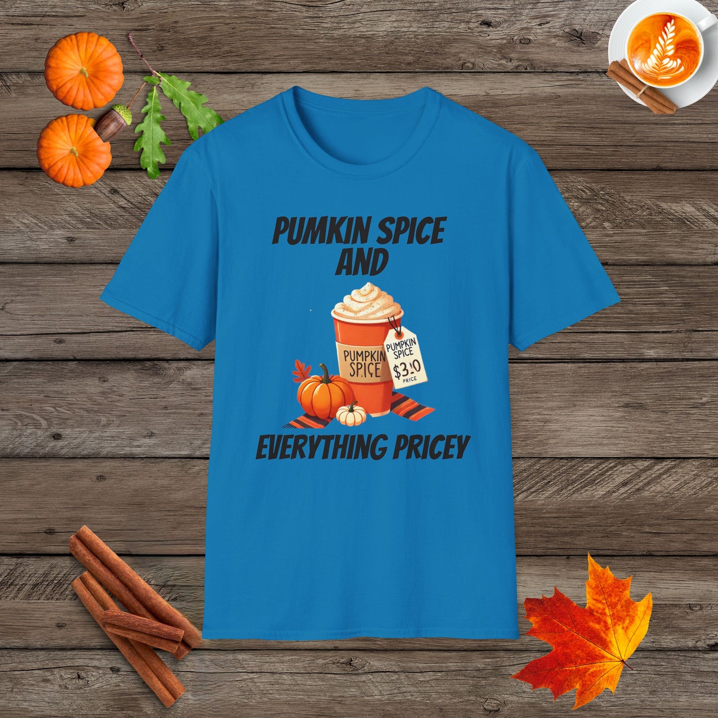 Pumkin Spice and Everything Pricey