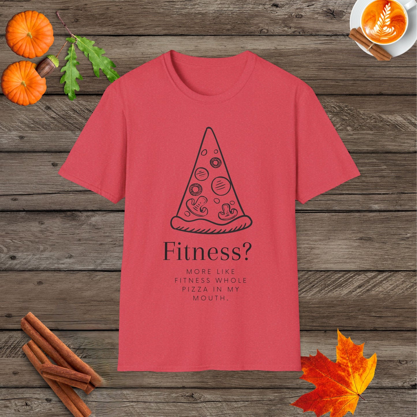 Fitness...more like fit ness whole pizza