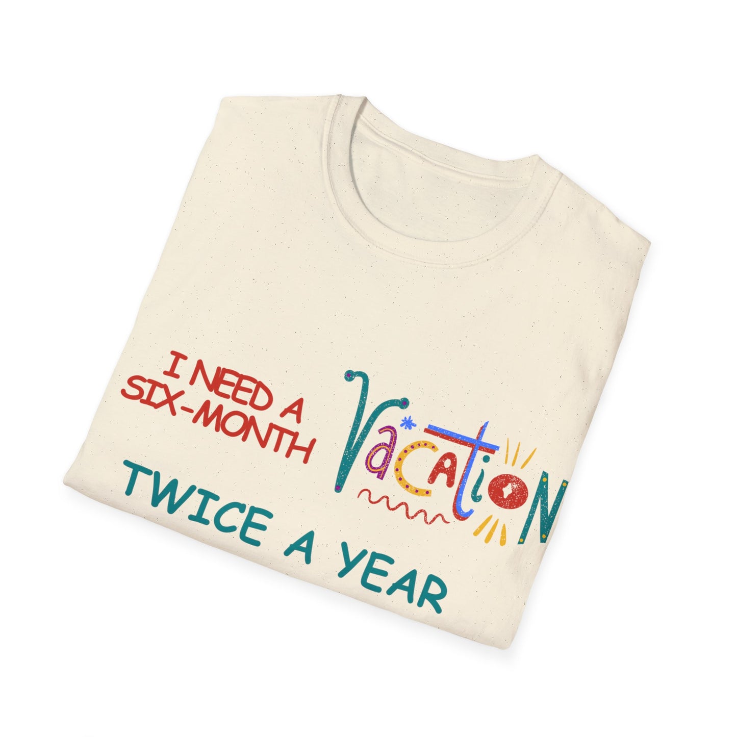 I need a six month vacation