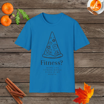 Fitness...more like fit ness whole pizza