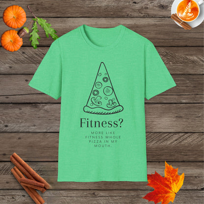 Fitness...more like fit ness whole pizza