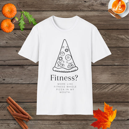 Fitness...more like fit ness whole pizza