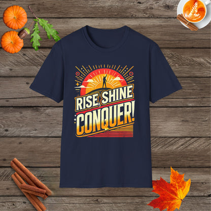 Rise, Shine, Conquer!